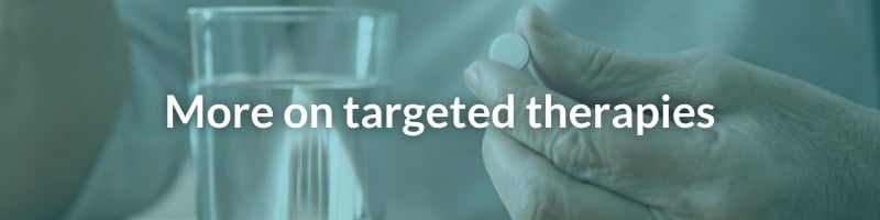 More information on targeted therapies