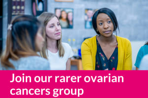 Join our rarer ovarian cancers group